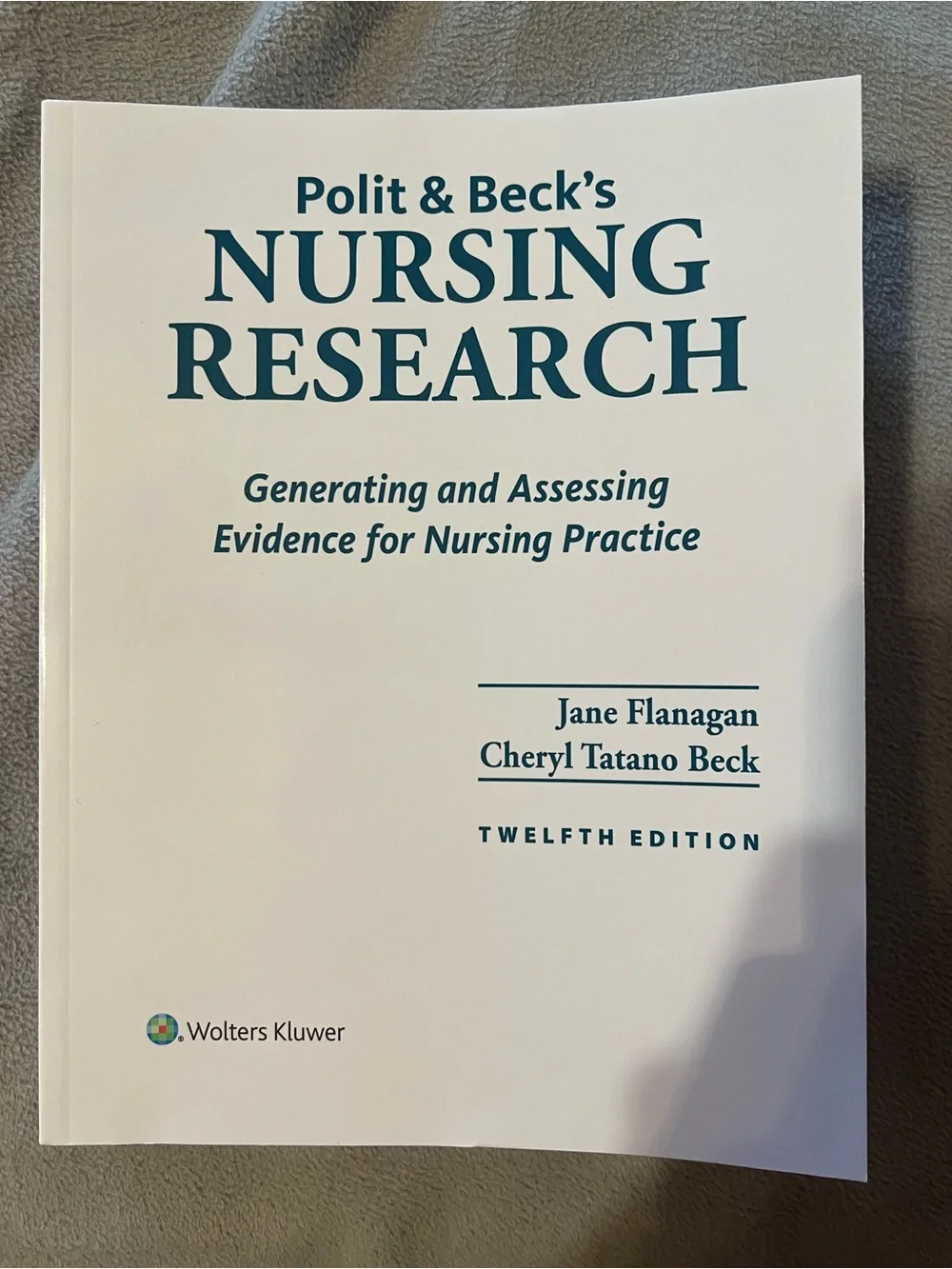 Pilot & Beck’s Nursing Research Textbook - (Twelfth Edition)